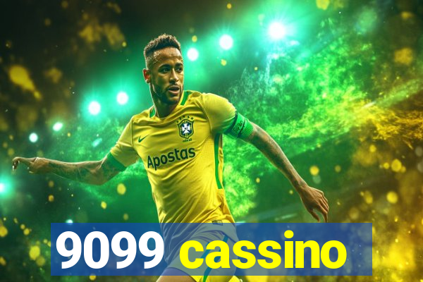 9099 cassino